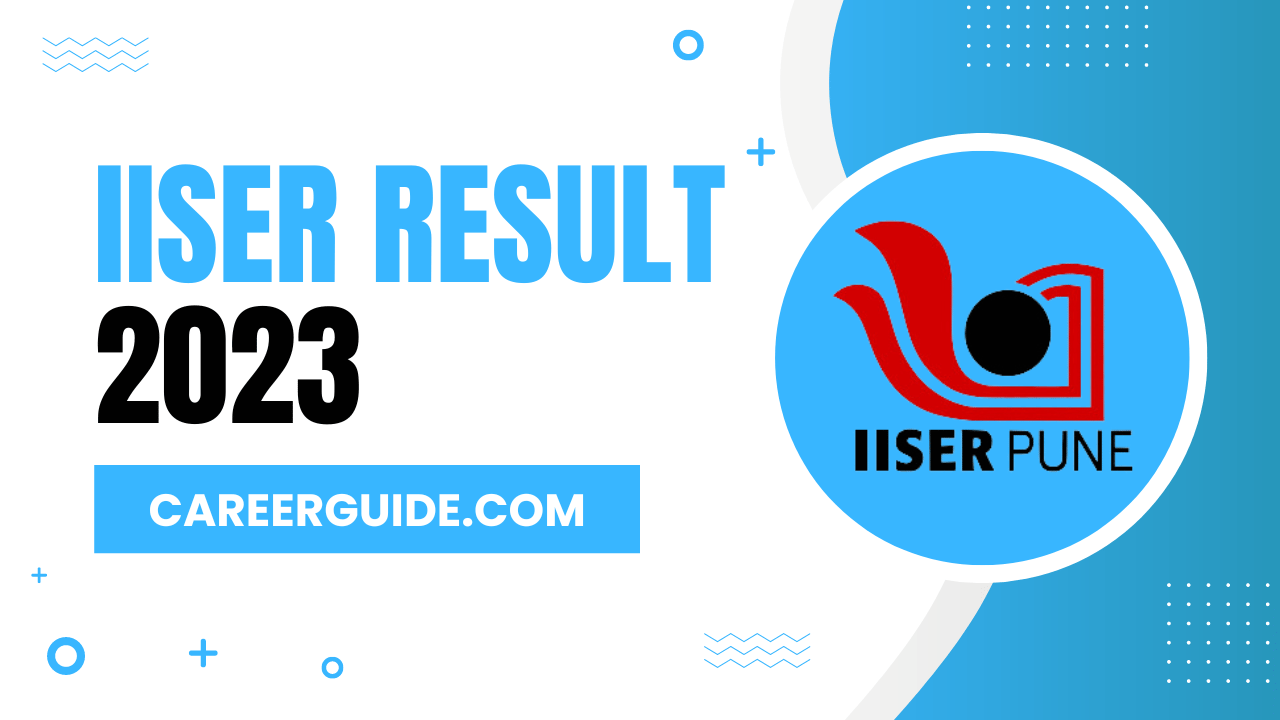 IISER Result 2023: cateerguide.com