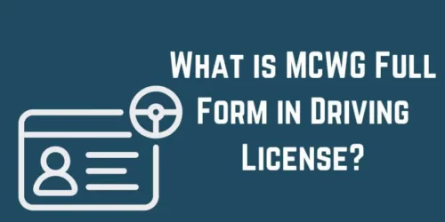 What Is Mcwg Full Form In Driving License What Is Mcwg Full Form In Driving License