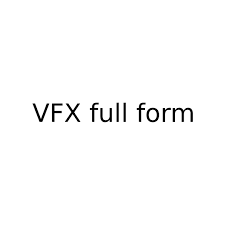 Vfx Full Form