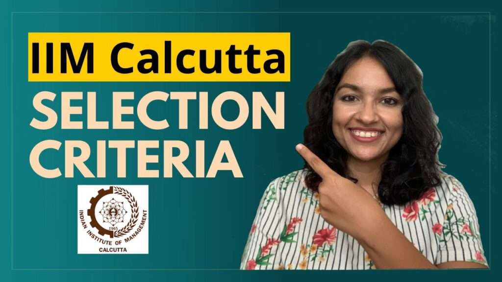 IIM Calcutta Selection Criteria