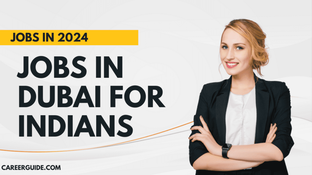 Jobs In Dubai For Indians