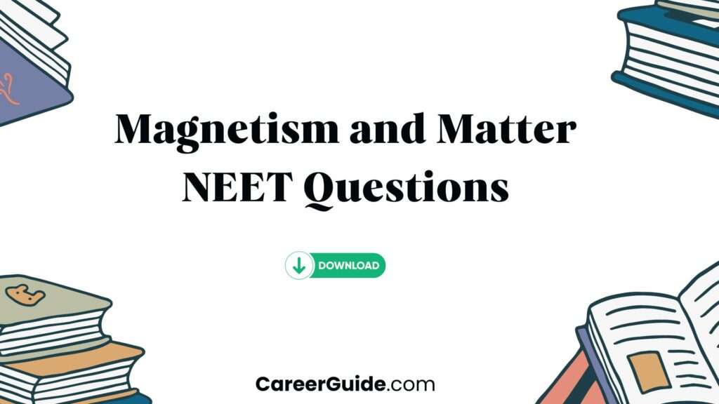 Magnetism And Matter Neet Questions